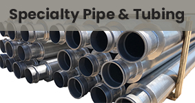 Specialty Pipe/Tubing